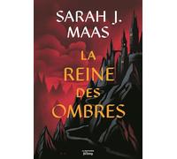 Throne of Glass T4: La Reine des ombres