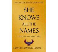 Throne of Khetara: She Knows All the Names: Book 2