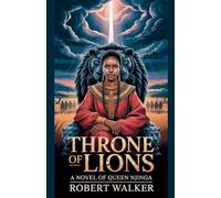 Throne of Lions: A Novel of Queen Njinga