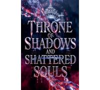 Throne of Shadows and Shattered Souls