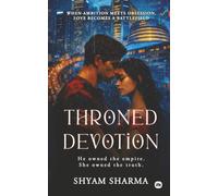 Throned Devotion: He owned the empire. She owned the truth.