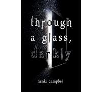 Through a Glass, Darkly