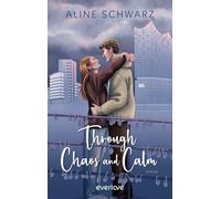 Through Chaos and Calm: Roman | Second Chance Romance in Hamburg | Explosive Chemie & Slow Burn: 2