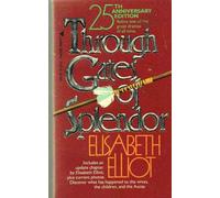 Through Gates of Splendor: 25th Anniversary Edition