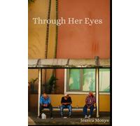 Through Her Eyes: Thoughts, finally put into words