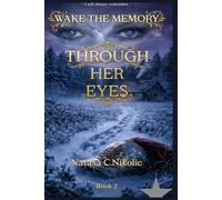 Through Her Eyes: Wake The Memory 2
