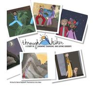 Through Hiker, A Story of Growing, Changing, and Saying Goodbye