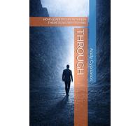 THROUGH: HOW LEADERS GROW WHEN THERE IS NO WAY ROUND