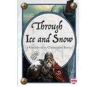 Through Ice and Snow: A Solo Fantasy Gamebook