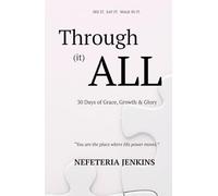Through It All: 30 Days of Grace, Growth & Glory
