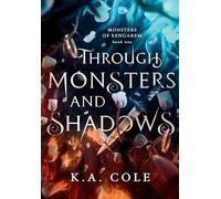 Through Monsters and Shadows: 1