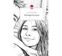 through my eyes. Life is a Story - story.one