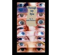 Through My Eyes Volume 4