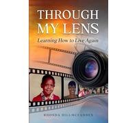 THROUGH MY LENS: Learning How to Live Again