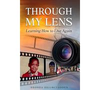 THROUGH MY LENS: Learning How to Live Again