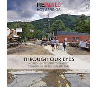 Through Our Eyes: A Community's Photographic Memory of Hurricane Helene