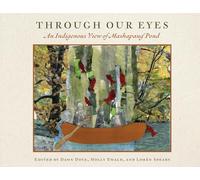 Through Our Eyes: An Indigenous View of Mashapaug Pond
