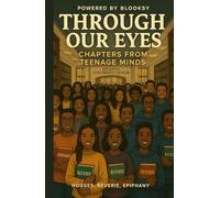THROUGH OUR EYES: CHAPTERS FROM TEENAGE MINDS