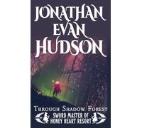 Through Shadow Forest: A New Adult Epic Fantasy Novel