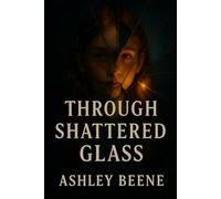 Through Shattered Glass