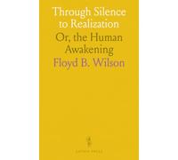 Through Silence to Realization: Or, the Human Awakening