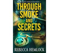 Through Smoke and Secrets