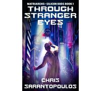 Through Stranger Eyes: A science fiction cyberpunk mystery thriller: 1