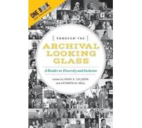 Through the Archival Looking Glass (Tascabile)
