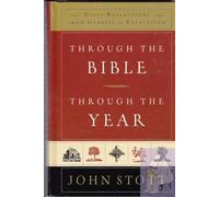 THROUGH THE BIBLE, THROUGH THE YEAR: Daily Reflections From Genesis To Revelation
