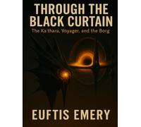 Through the Black Curtain: The Ka’thara, Voyager, and the Borg