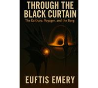 Through the Black Curtain: The Ka'thara, Voyager, and the Borg