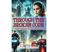 Through the Broken Code: Dissonance in the System