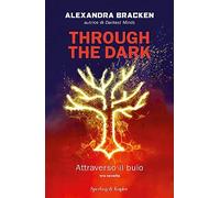 Through the dark. Attraverso il buio