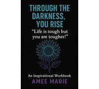 Through the Darkness You Rise: For Moms