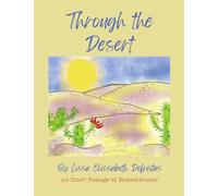 Through the Desert: An Inner Passage of Remembrance