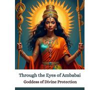 Through the Eyes of Ambabai: Goddess of Divine Protection
