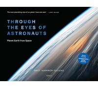 Through the Eyes of Astronauts: Planet Earth from Space