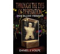 Through the Eyes of Desperation: The Black Version