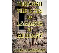Through the Eyes of Lazarus of Bethany