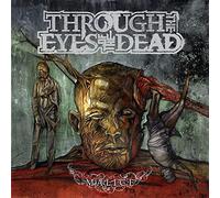 Through The Eyes Of The Dead - Malice