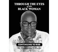Through the Eyes of this Black Woman: Continuing to Rise
