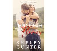 Through the Flames: A Small Town, Secret Baby Romance