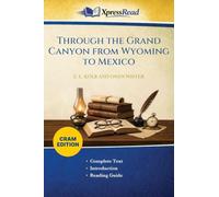 Through the Grand Canyon From Wyoming to Mexico (Cram Edition)