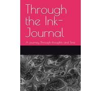 Through the Ink-Journal: A journey Through thoughts and Time