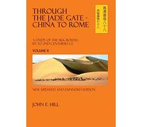 Through the Jade Gate - China to Rome: Volume II