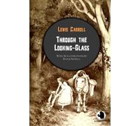 Through the Looking-Glass (ApeBook Classics; illustr. by Peter Newell)): And What Alice Found There
