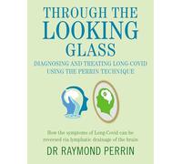 Through the Looking Glass: Diagnosing and Treating Long COVID using the Perrin