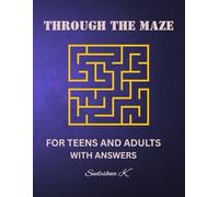 Through the maze: For teens and adults with answers