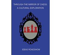 Through The Mirror Of Chess: A Cultural Exploration