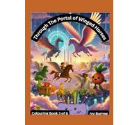 Through The Portal of Winged Horses: Colouring Bok 3 of 6
